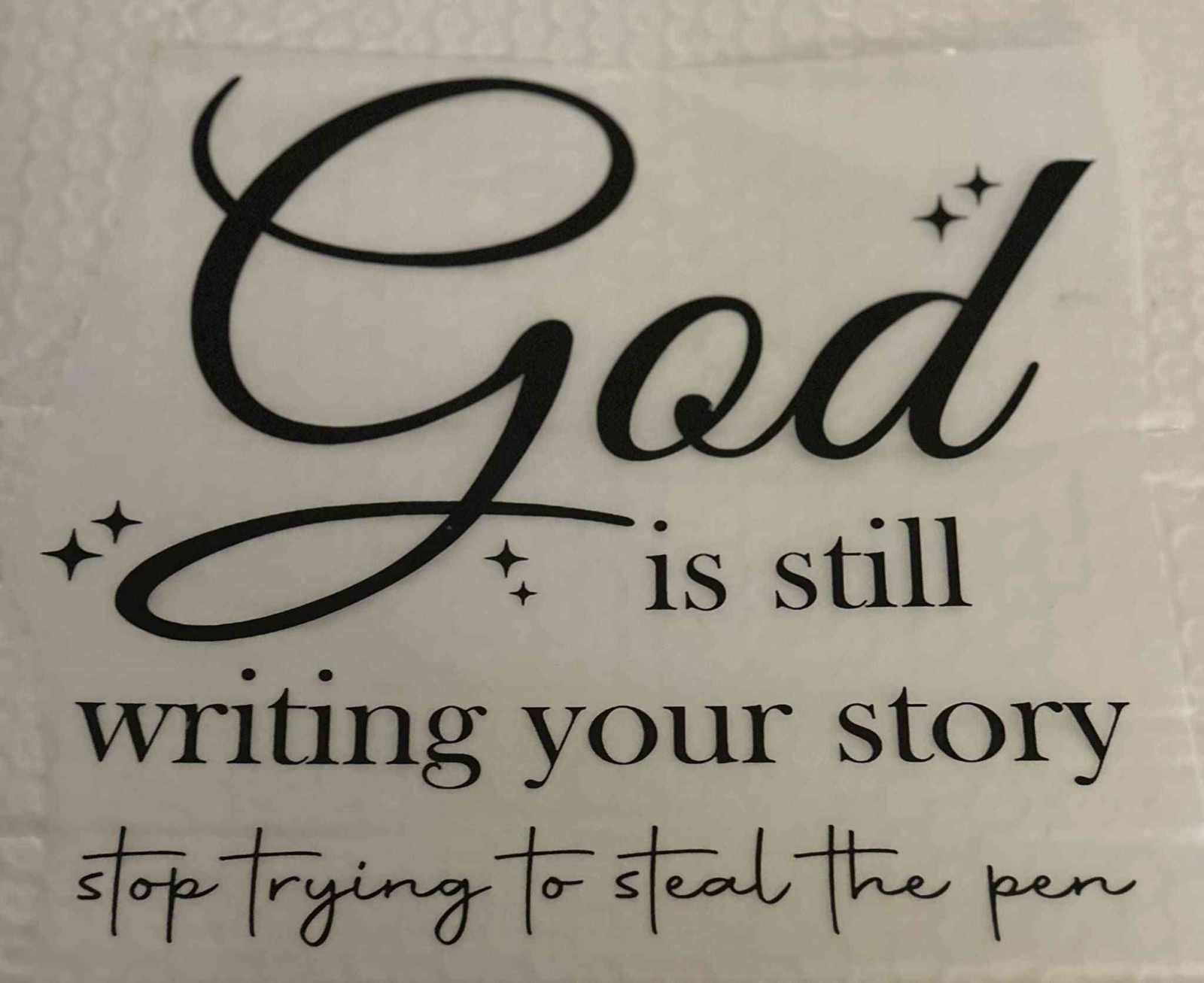 God is still writing your story design with inspirational saying, customizable sayings design. cute quote designs