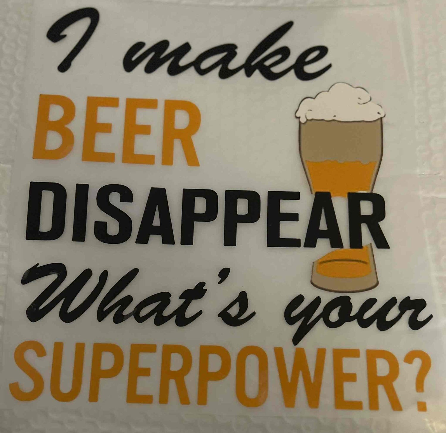 Saying Designs with beer-themed phrase on high-quality material. cute quote designs