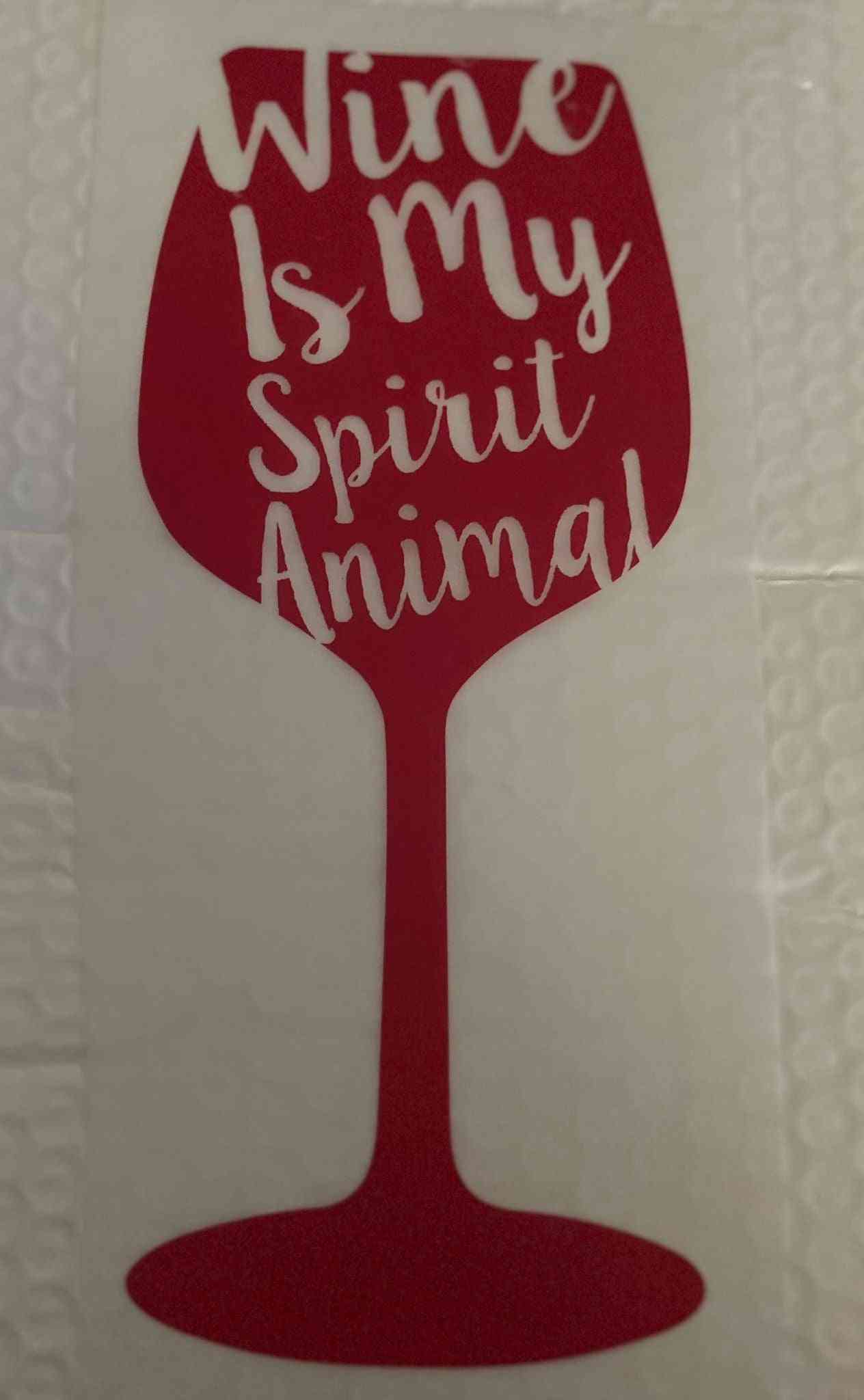 Red wine glass decal with text &quot;Wine Is My Spirit Animal&quot; for customizable Sayings Design. cute quote designs