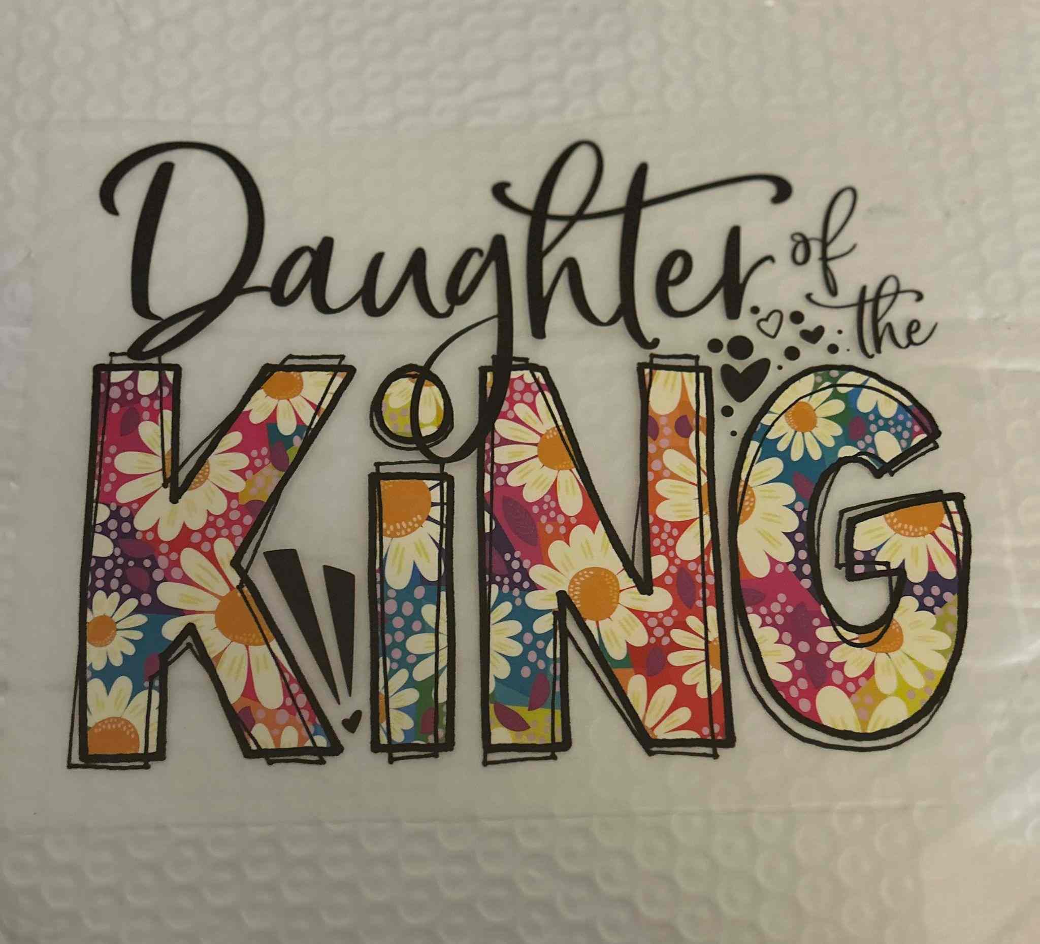 Colorful &quot;Daughter of the King&quot; sayings design with floral pattern.cute quote designs