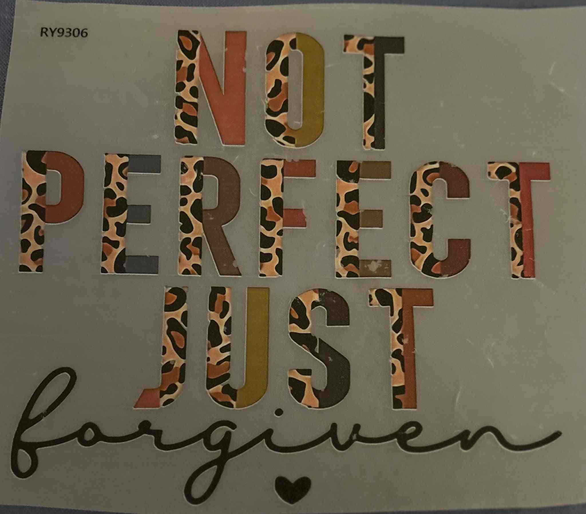 Saying Designs decal with &quot;Not Perfect Just Forgiven&quot; text in colorful, leopard print style. cute quote designs